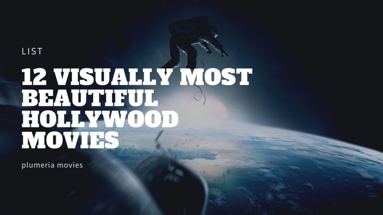 12 Visually Most Beautiful Hollywood Movies