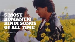 Most Romantic Hindi Songs of All Times