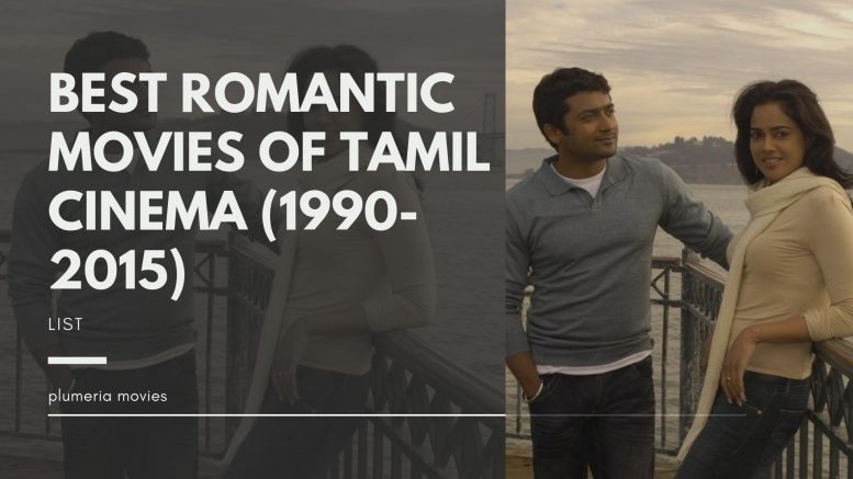 Best Romantic Movies Of Tamil Cinema