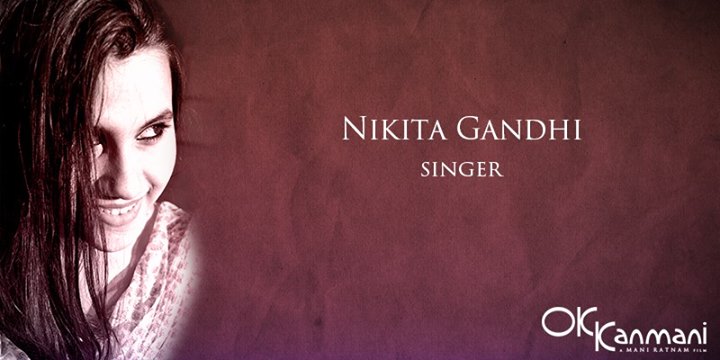 Nikita Gandhi - OK Kanmani